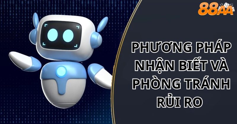 Phương pháp nhận biết và phòng tránh rủi ro 
