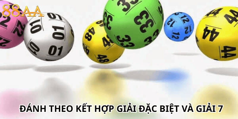 Đánh theo kết hợp giải đặc biệt và giải 7